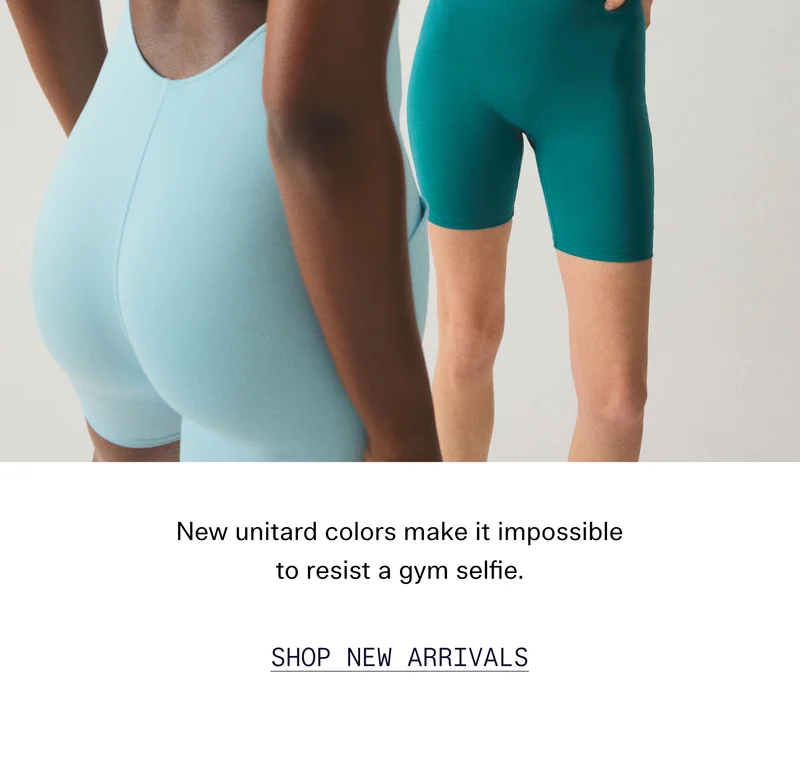 New unitard colors make it impossible to resist a gym selfie.  |  SHOP NEW ARRIVALS