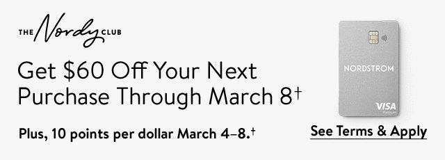 Get $60 off your next purchase through March 8.