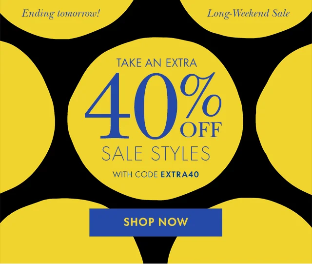 TAKE AN EXTRA 40% OFF SALE STYLES