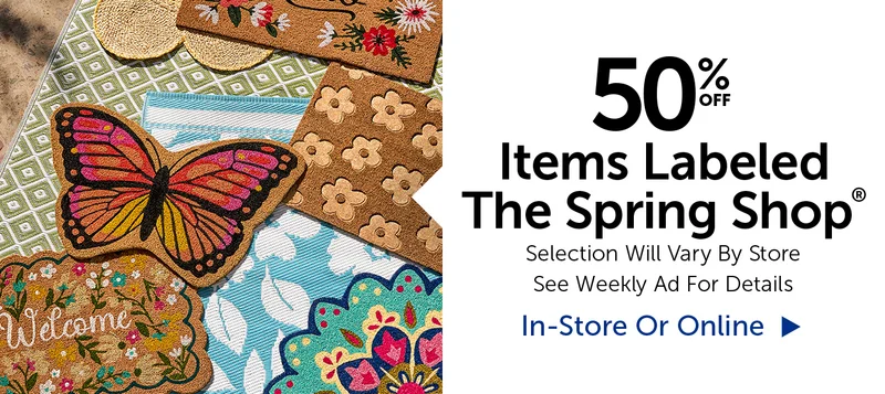 50% Off Items Labeled The Spring Shop® - Selection Will Vary By Store