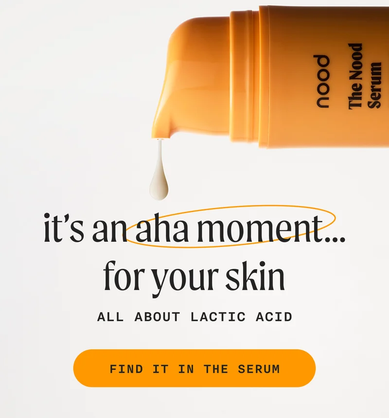 it's an aha moment... for your skin - All about Lactic Acid - FIND IT IN THE SERUM
