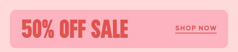 50% OFF SALE. Shop Now