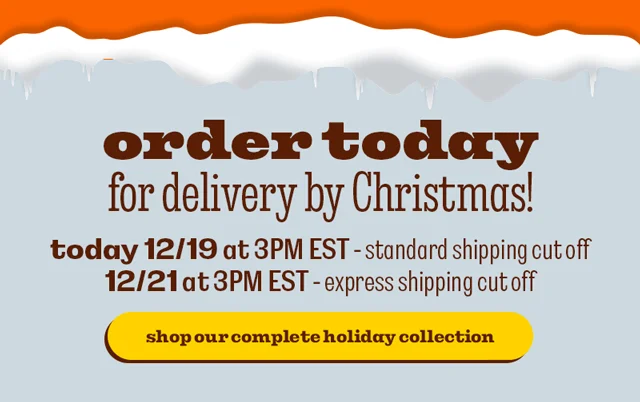 SHOP OUR COMPLETE HOLIDAY COLLECTION