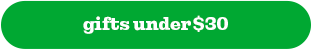 GIFTS UNDER $30