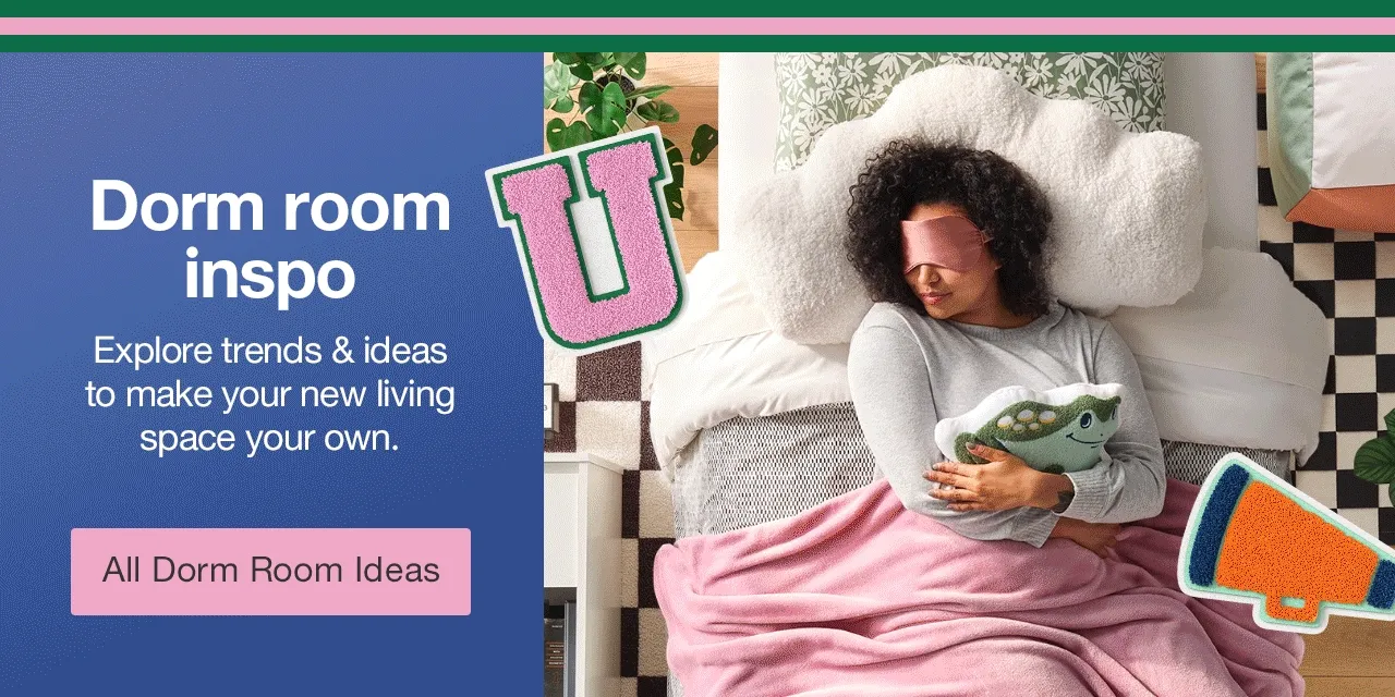 Dorm room inspo Explore trends & ideas to make your new living space your own. All Dorm Room Ideas