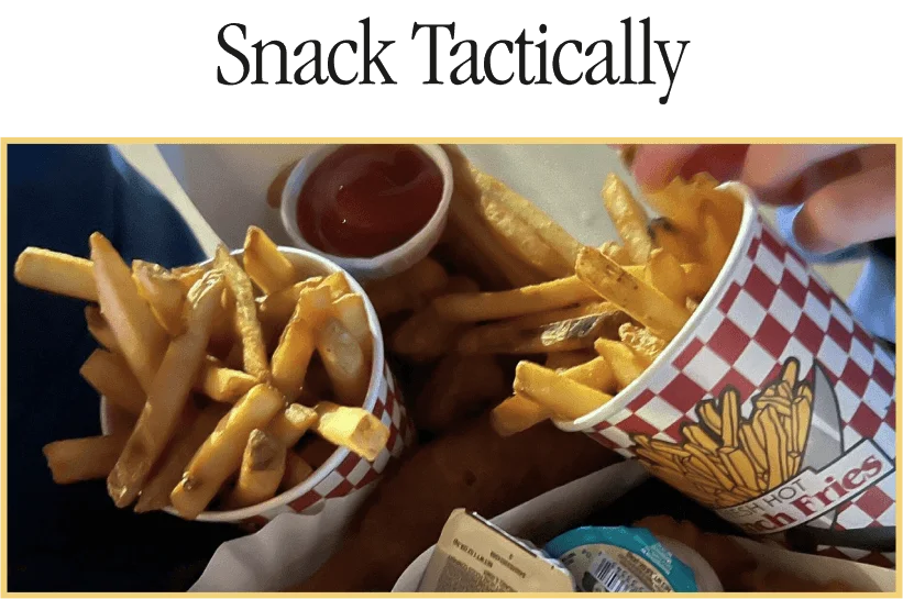 snack tactically