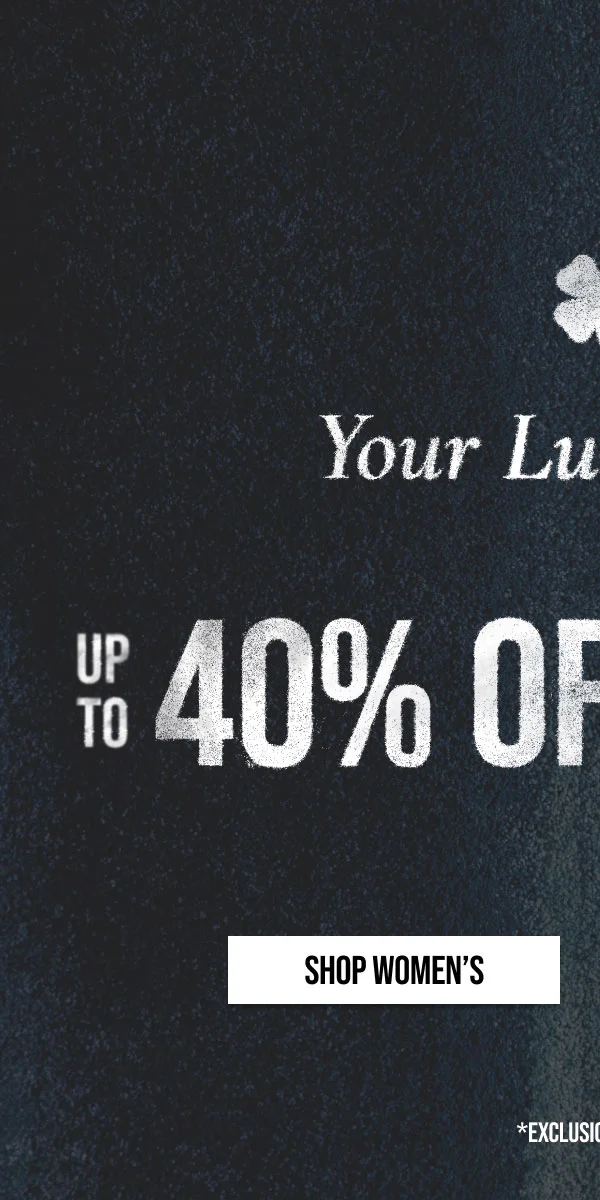Your Lucky Pair| up to 40%Off Denim SHOP WOMEN'S | *Exclusions Apply
