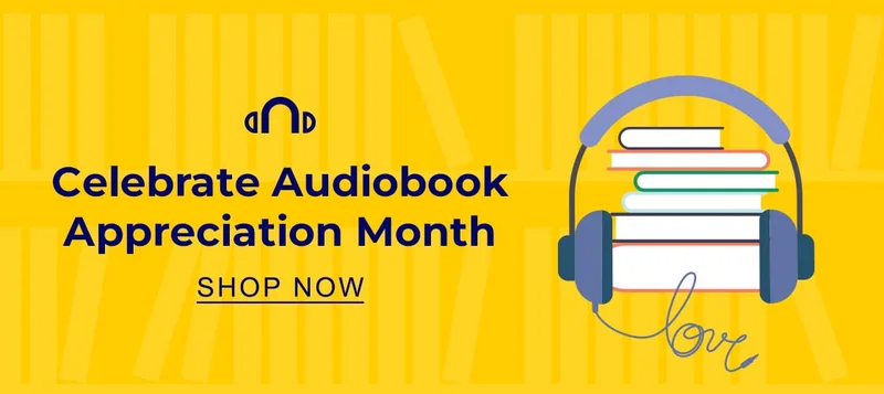 Celebrate Audiobook Appreciation Month | SHOP NOW