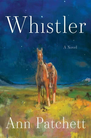 EBook | Whistler: A Novel By Ann Patchett.