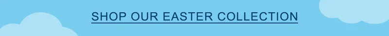Shop Our Easter Collection