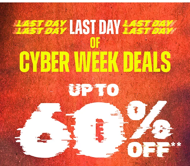 Last Day of Cyber Week Deals! Up to 60% Off Select Styles. Not combinable with other offers. Shop Now
