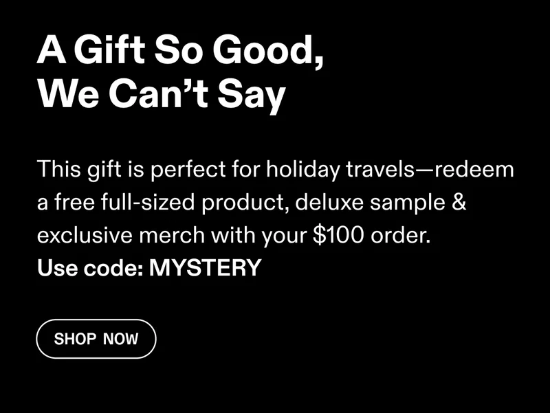 A Gift So Good, We Can't Say | Shop Now