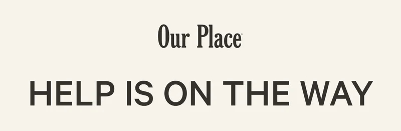 Our Place | HELP IS ON THE WAY