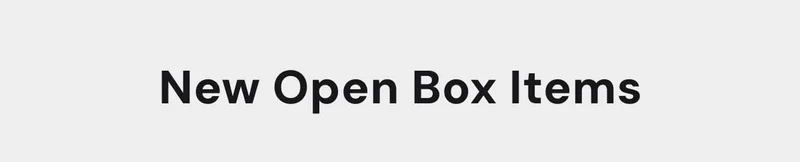 New Open Box Items