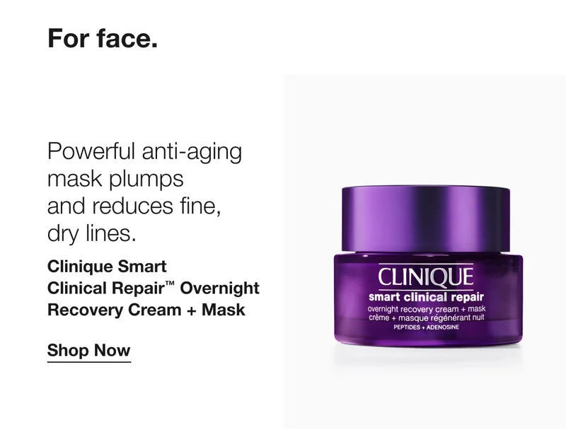 For face. Powerful anti-again mask plumps and reduces fine, dry lines. Clinique Smart Clinical Repair™ Overnight Recovery Cream + Mask | Shop Now