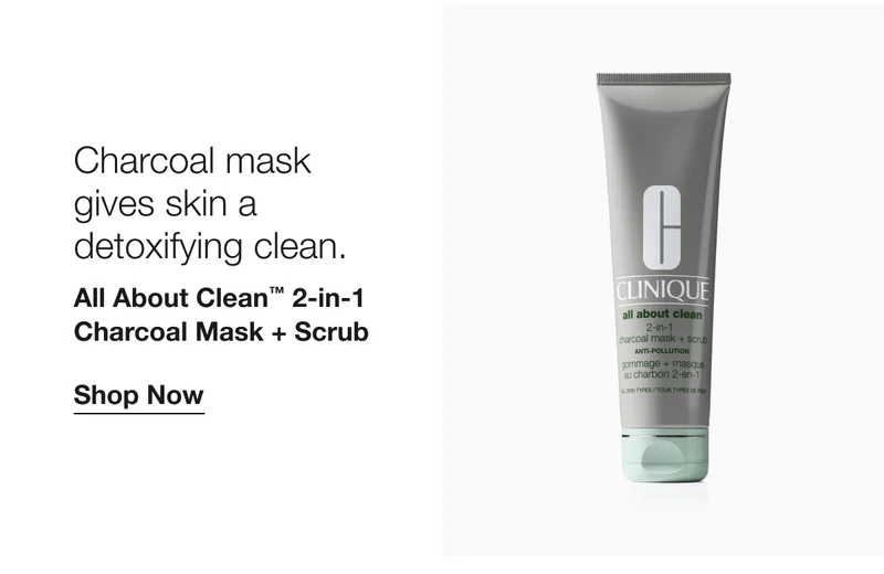 Charcoal mask gives skin a detoxifying clean. All About Clean™ 2-in-1 Charcoal Mask + Scrub | Shop Now