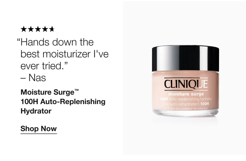“Hands down the best moisturizer I’ve ever tried.” – Nas | Moisturize Surge™ 100hH Auto-Replenishing Hydrator | Shop Now
