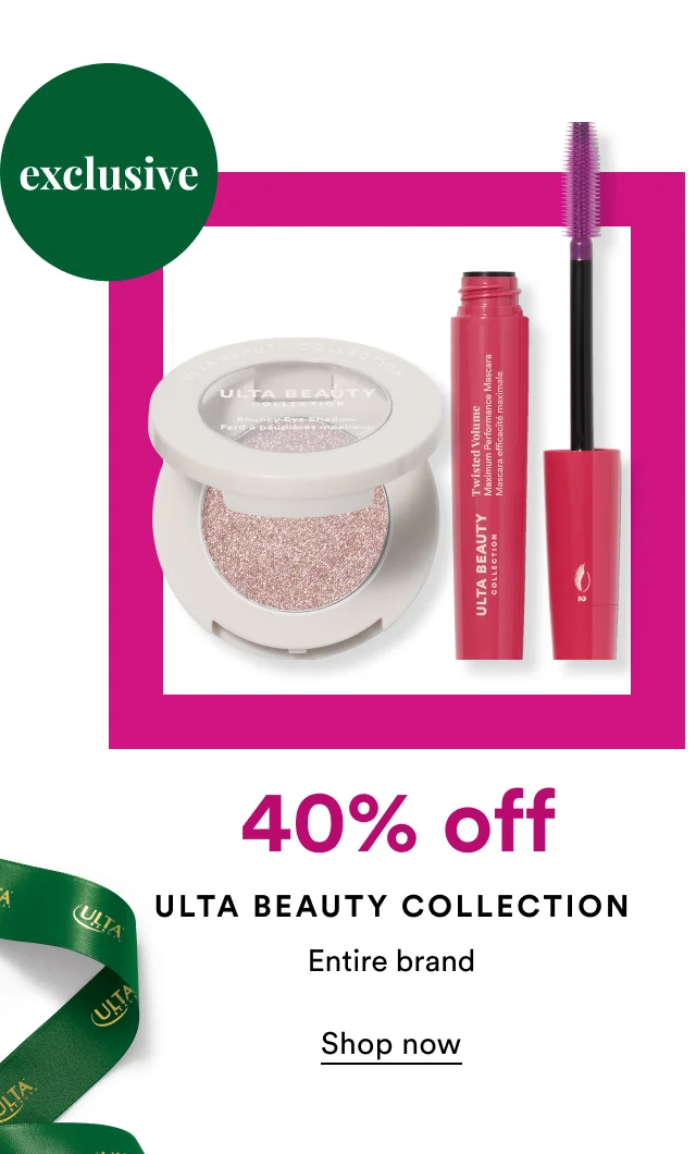 Exclusive | 40% off | Ulta Beauty Collection | Shop now
