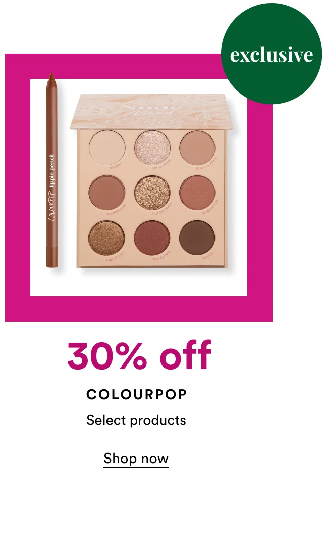 Exclusive | 30% off | ColourPop | Select products | Shop now