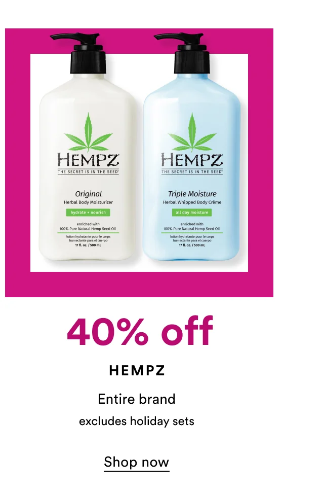 40% off | Hempz | Excludes holiday sets | Shop now