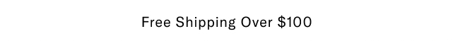 Free shipping over $100