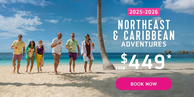 2025-2026 NORTHEAST AND CARIBBEAN ADVENTURES