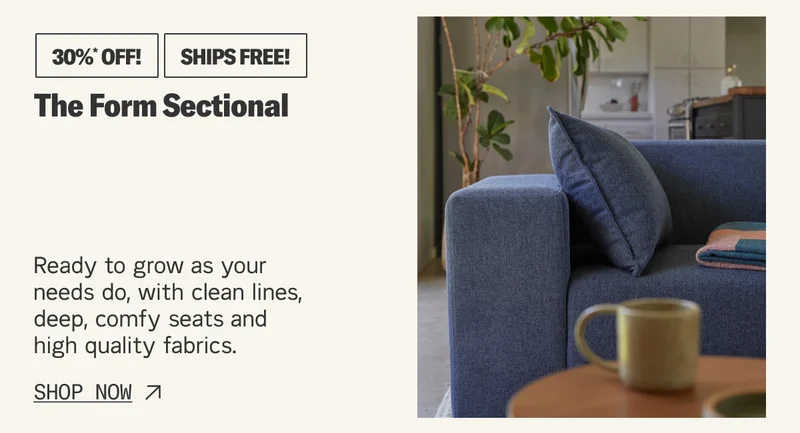 Free Shipping + 30%* off The Form Sectional