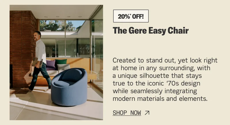 Save 20%* on The Gere Easy Chair