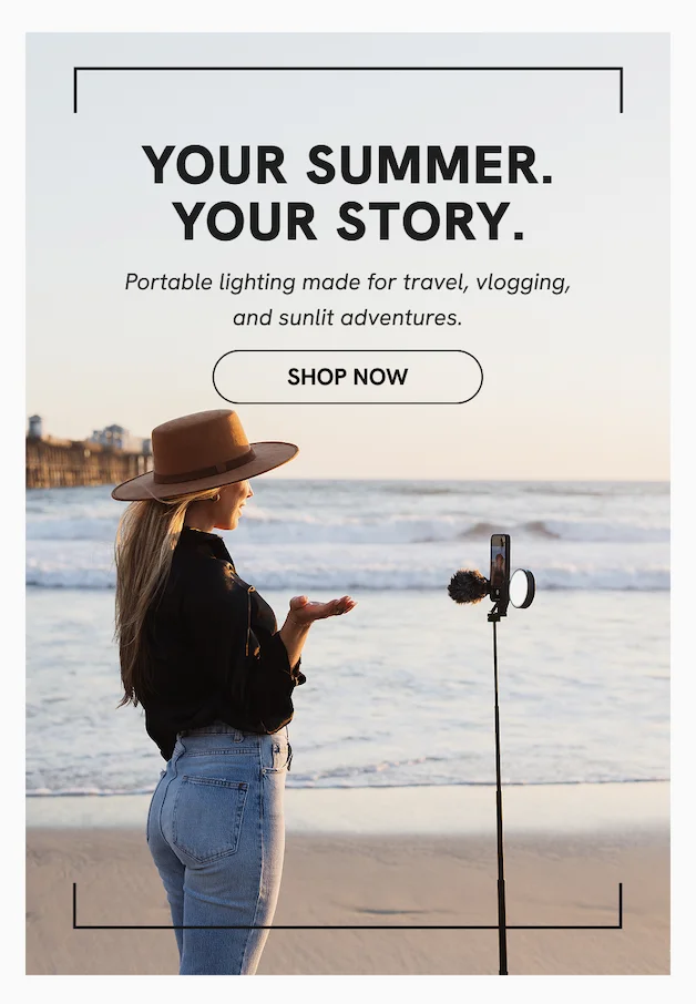 Your Summer. Your Story. | Portable lighting made for travel, vlogging, and sunlit adventures.