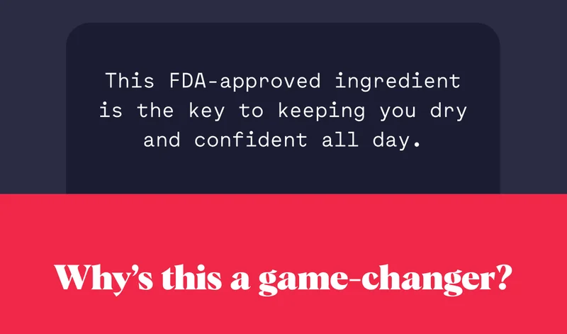 This FDA-approved ingredient is the key to keeping you dry and confident all day.