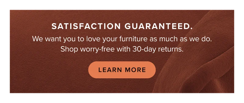 Satisfaction Guaranteed: Learn More