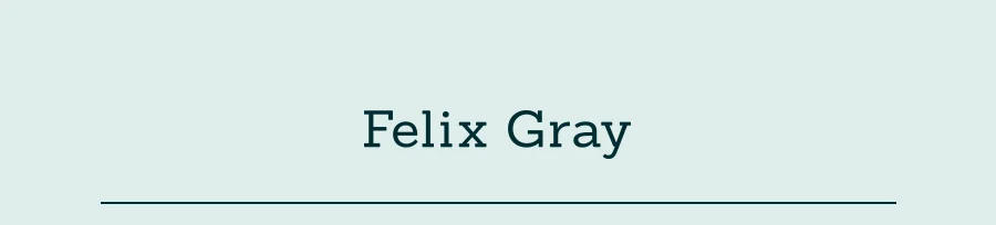 Felix Gray