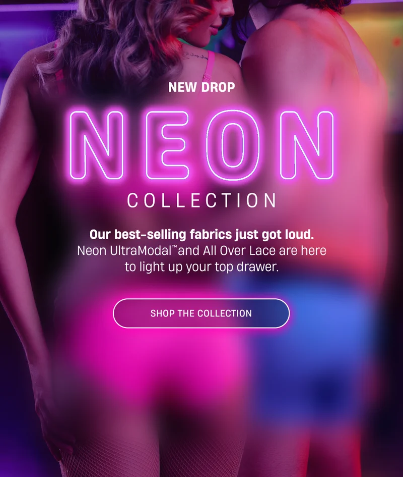 New Drop Neon Collection | Our best-selling fabrics just got loud. Neon UltraModal™ and All Over Lace are here to light up your top drawer. | Shop The Collection