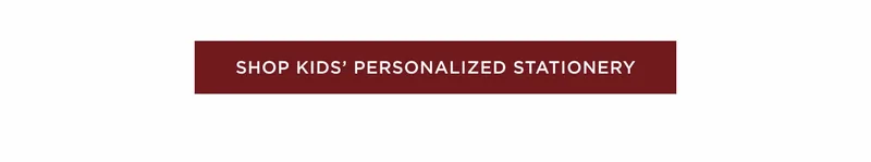 Shop Kids' Personalized Stationery