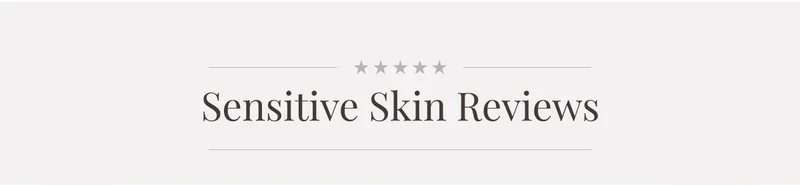 Sensitive Skin Reviews