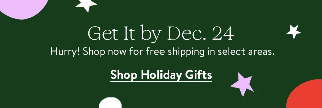 Get it by December 24. Shop now for free shipping in select areas.