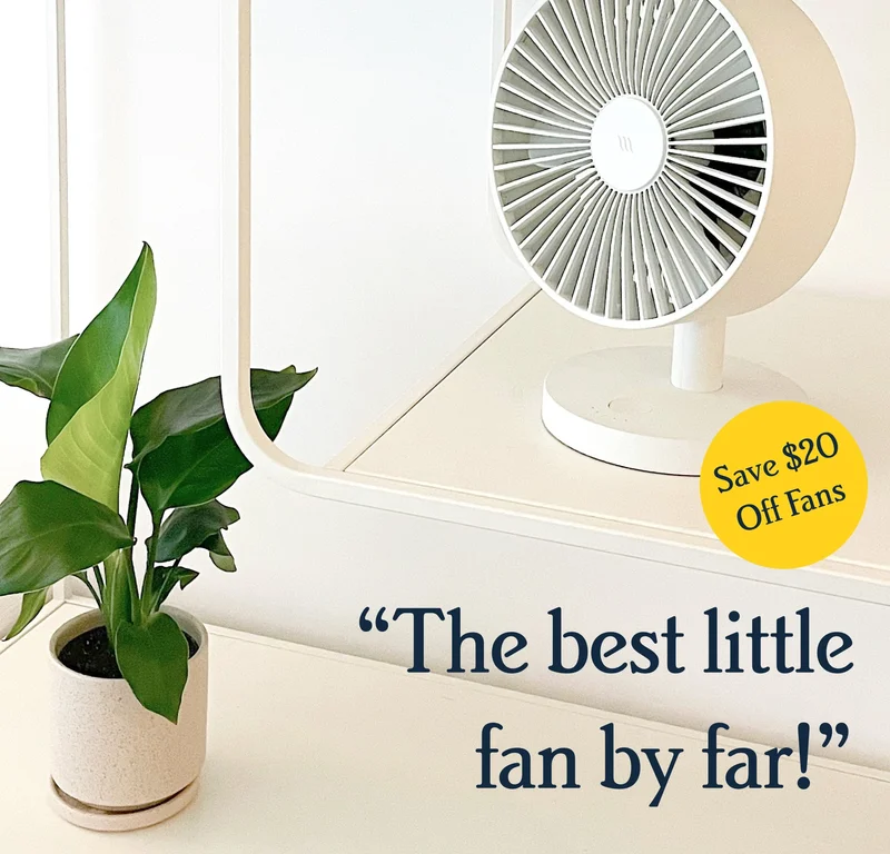 Save $20 Off Fans “The best little fan by far!”