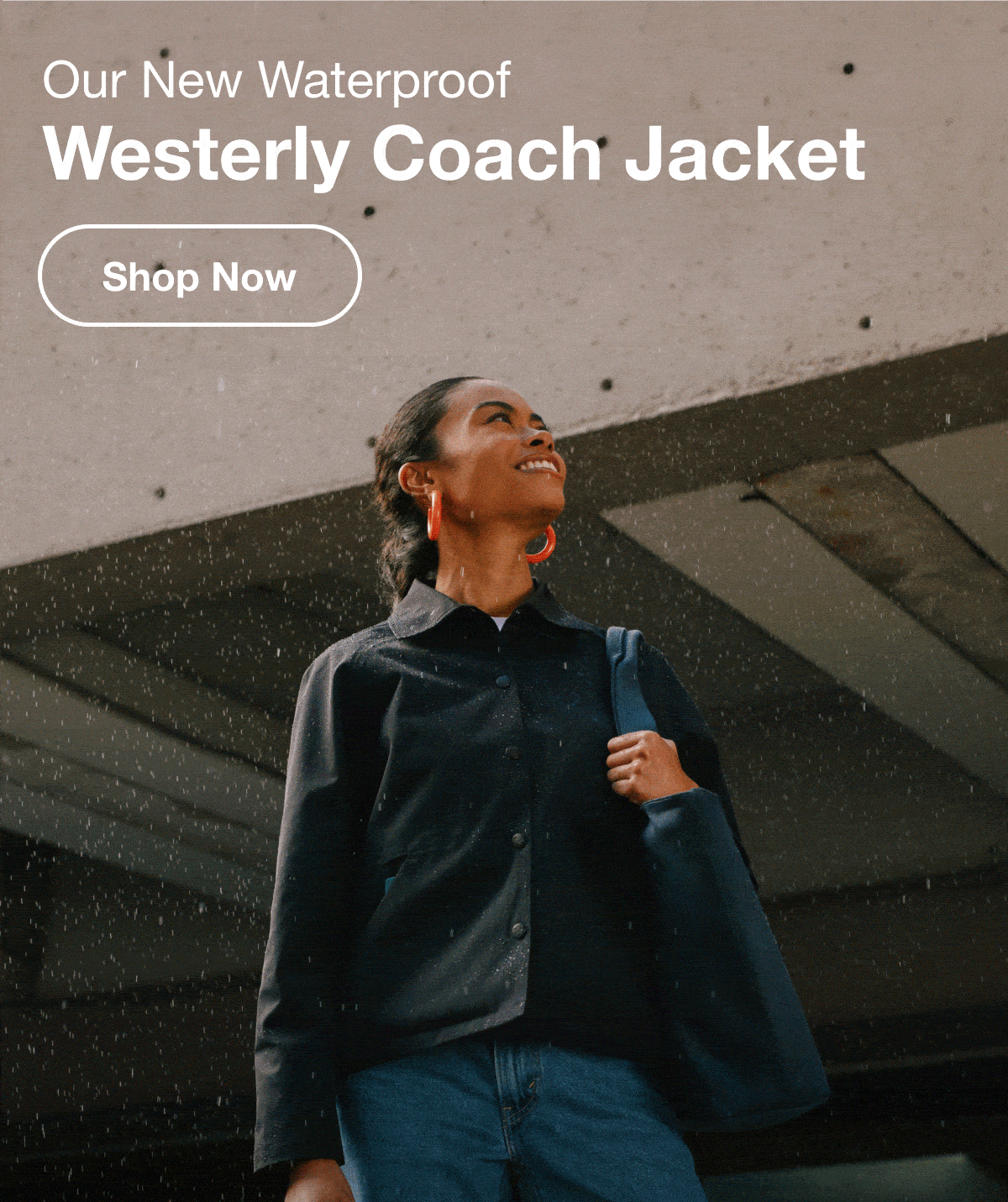 Our New Waterproof Westerly Coach Jacket. Shop Now.