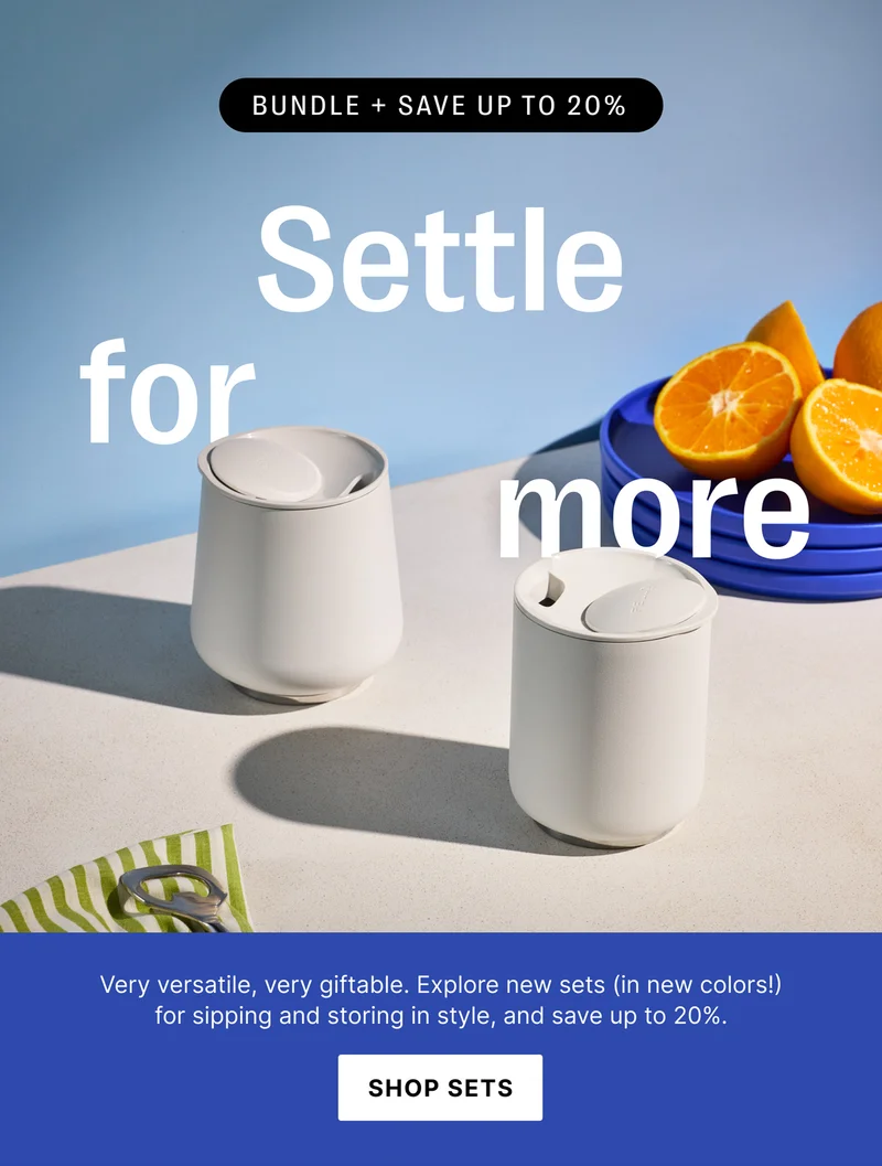 BUNDLE +Save up to 20% Settle for More - Shop Sets