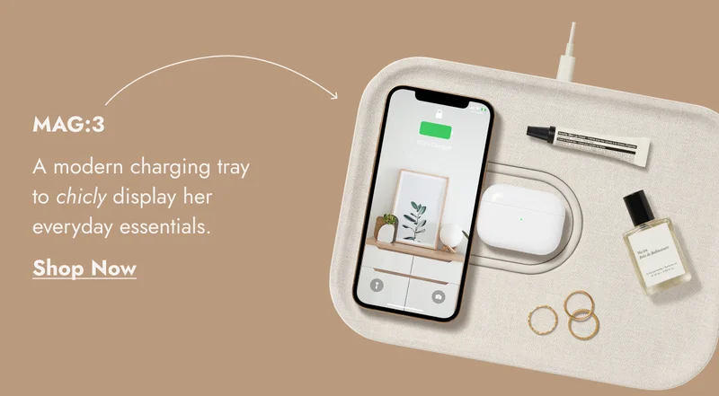 MAG:3 A modern charging tray to chicly display her everyday essentials. Shop Now