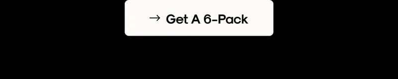 Get A 6-Pack