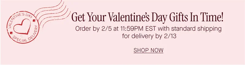 Get Your Valentine's Day Gifts In Time!
