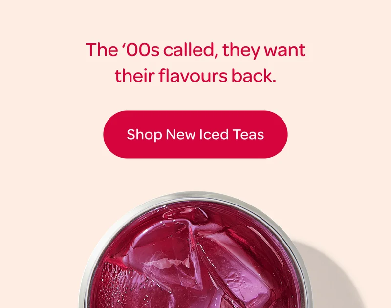 The ’00s called, they want their flavors back - Shop New Iced Teas