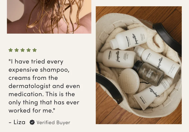 "I have tried every expensive shampoo, creams from the dermatologist and even medication. This is the only thing that has ever worked for me." - Liza | Verified Buyer