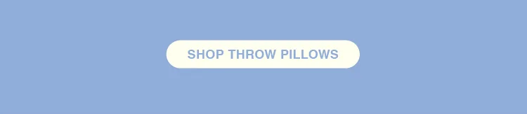 SHOP THROW PILLOWS