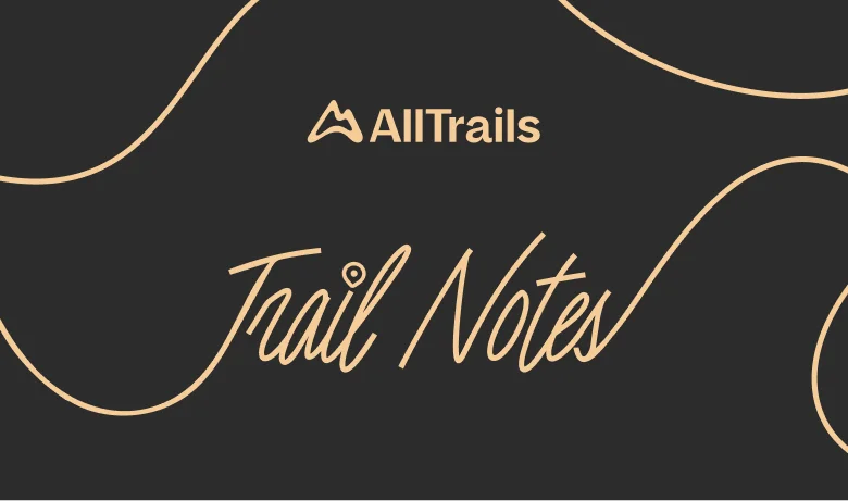 AllTrails Trail Notes