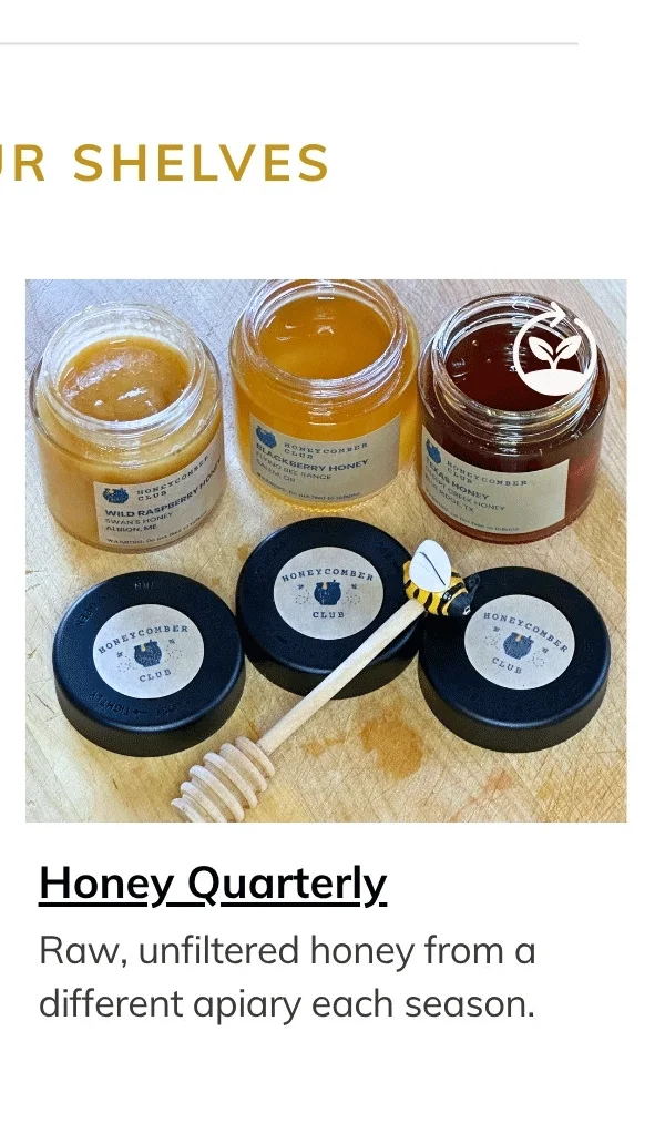 Quarterly Raw Honey Honeycomber Club