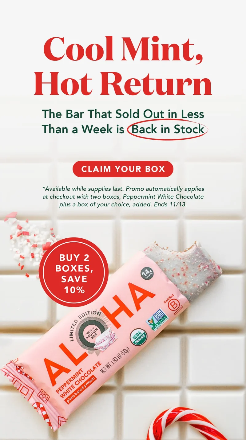 The bar that sold out in less than a week is back in stock! Claim your box while you can. Available while supplies last. Promo automatically applies at checkout with two boxes, Peppermint White Chocolate plus a box of your choice, added. Ends 11/13