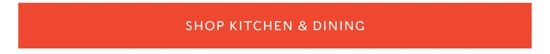 SHOP KITCHEN & DINING