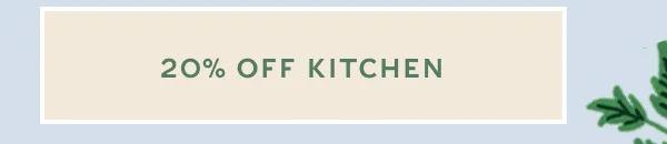 20% OFF KITCHEN